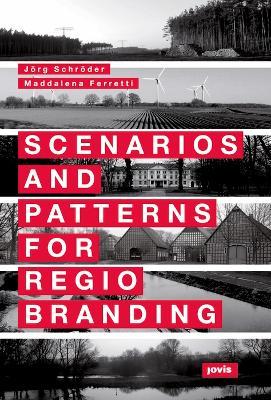 Scenarios and Patterns for Regiobranding  - Libro JOVIS Verlag | Libraccio.it