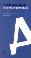 Monterrey. Architectural guide. Guía de arquitectura - Celia Esther Arredondo Zambrano, Carsten Crohn - Libro Dom Publishers 2018 | Libraccio.it
