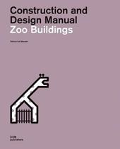 Zoo buildings. Construction and design manual