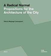 A radical normal. Propositions for the architecture of the city