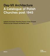 Day-VII architecture. A catalogue of Polish churches post 1945. Ediz. a colori