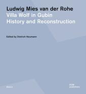 Ludwig Mies van der Rohe. Villa Wolf in Gubin. History and reconstruction. Ediz. illustrata