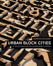 Urban block cities. 10 design principles for contemporary planning