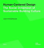 Human-Centered Design. The Social Dimension of Sustainable Building Culture