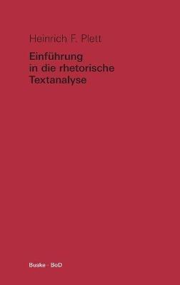 Einfuhrung in die rhetorische Textanalyse - Heinrich F Plett - Libro Helmut Buske Verlag | Libraccio.it