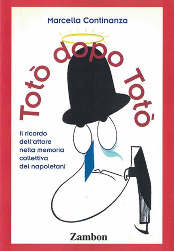 Totò dopo Totò - Marcella Continanza - Libro Zambon Editore 2003 | Libraccio.it