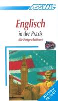 Englisch in der Praxis - Anthony Bulger - Libro Assimil Italia 2016, Perfezionamenti | Libraccio.it
