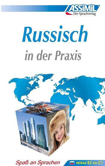 Russisch in der Praxis. Niveau B2 bis C1 - Victoria Melnikova-Suchet - Libro Assimil Italia 2023, Perfezionamenti | Libraccio.it