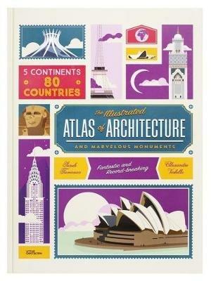 The Illustrated Atlas of architecture  - Libro Gestalten 2020 | Libraccio.it