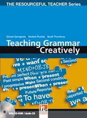 Teaching grammar creatively. The resourceful teacher series. Con CD-ROM. Con CD-ROM