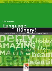 Language hungry! An introduction to language learning fun and self-esteem. The resourceful teacher series