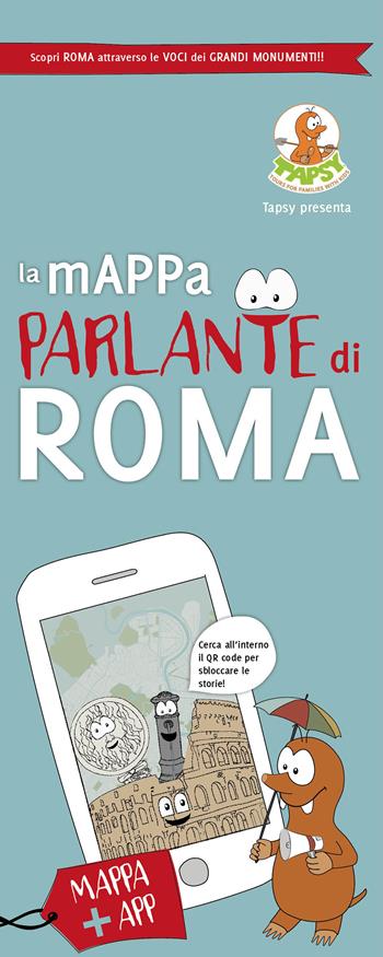 La mappa parlante di Roma. Con app - Paola De Paolis - Libro The Mole Hill 2017 | Libraccio.it