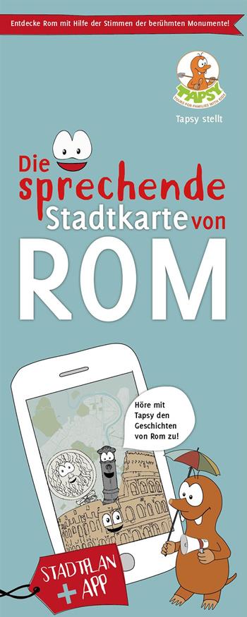 Die sprechende Stradtkarte von Rom. Con app - Paola De Paolis - Libro The Mole Hill 2018 | Libraccio.it