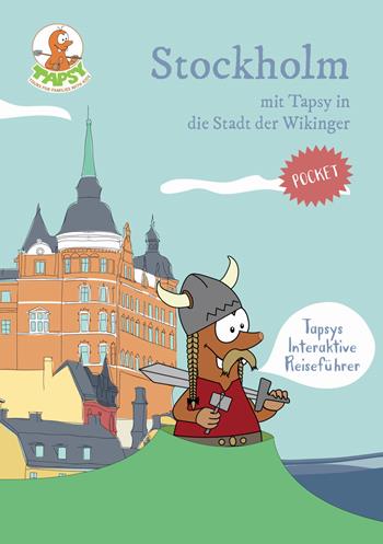 Stockholm mit Tapsy in die Stadt der Wikinger - Paola De Paolis - Libro The Mole Hill 2017, Tapsys interaktive reiseführer | Libraccio.it
