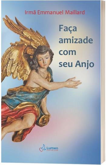 Faça amizade com seu Anjo - Emmanuel Maillard - Libro Lumen Cordium 2025 | Libraccio.it