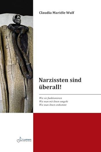 Narzissten sind überall! - Claudia Mariéle Wulf - Libro Lumen Cordium 2025 | Libraccio.it