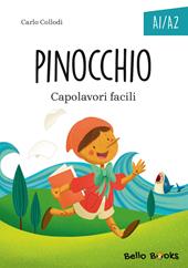 Pinocchio. Collana "Capolavori facili". Pinocchio. Livello A1-A2