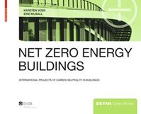 Net zero energy buildings - Karsten Voss, Eike Musall - Libro De Gruyter, DETAIL Green Books | Libraccio.it