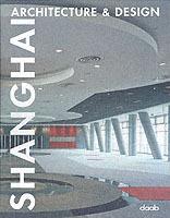 Shangai. Ediz. italiana, inglese, tedesca, francese e spagnola  - Libro Daab 2005, Architettura & design | Libraccio.it