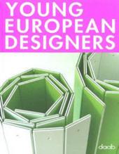 Young european designers. Ediz. italiana, inglese, spagnola, francese e tedesca