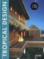 Tropical design. Ediz. italiana, inglese, spagnola, francese e tedesca  - Libro Daab 2007, Design books | Libraccio.it