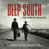 Deep South. The story of the blues. Ediz. inglese e tedesca. Con 4 CD Audio