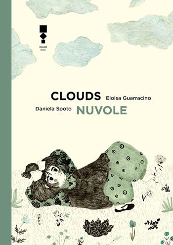 Nuvole-Clouds. Ediz. a colori - Eloisa Guarracino - Libro RAUM Italic 2019 | Libraccio.it