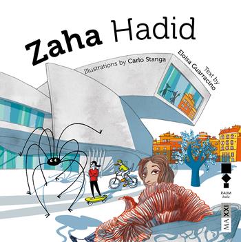 Zaha Hadid. Ediz. italiana - Eloisa Guarracino - Libro RAUM Italic 2020, Piccoli MAXXI | Libraccio.it