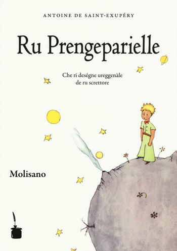 Prengeparielle. Testo molisano (Ru) - Antoine de Saint-Exupéry - Libro Tintenfass 2016 | Libraccio.it
