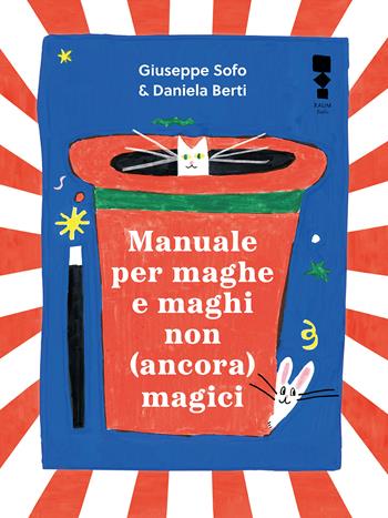 Manuale per maghe e maghi non ancora magici. Ediz. illustrata - Giuseppe Sofo - Libro RAUM Italic 2022 | Libraccio.it