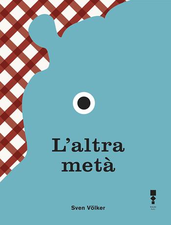 L'altra metà - Sven Völker - Libro RAUM Italic 2025 | Libraccio.it