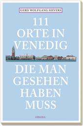111 orte in Venedig die man gesehen haben muss