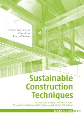 Sustainable Construction Techniques - Sebastian El Khouli, Viola John, Martin Zeumer - Libro De Gruyter, DETAIL Green Books | Libraccio.it