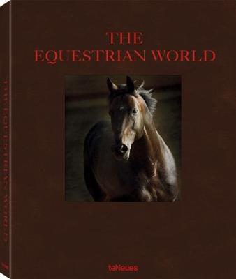 The equestrian world. Ediz. tedesca, inglese e francese - Peter Clotten - Libro TeNeues 2017 | Libraccio.it