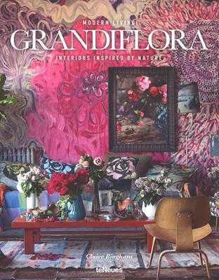 Grandiflora. Modern living. Interiors inspired by nature. Ediz. illustrata - Claire Bingham - Libro TeNeues 2017 | Libraccio.it