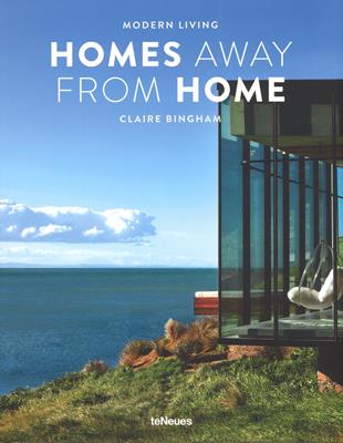 Homes away from home. Modern living. Ediz. a colori - Claire Bingham - Libro TeNeues 2017 | Libraccio.it