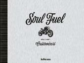 Soul fuel, BMW R nine T customizers. Ediz. a colori