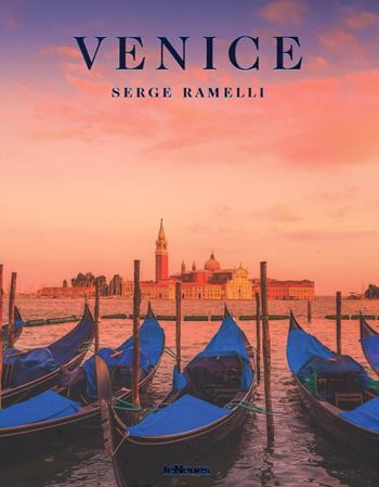 Venice. Ediz. inglese, francese e tedesca - Serge Ramelli - Libro TeNeues 2017 | Libraccio.it