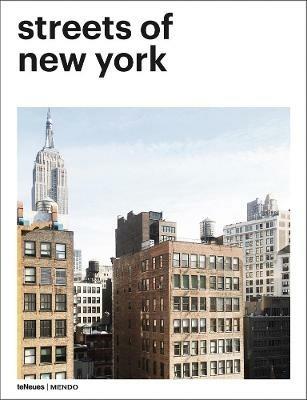 Streets of New York. Ediz. inglese, tedesca e francese  - Libro TeNeues 2018, Photographer | Libraccio.it
