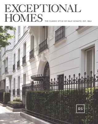 Exceptional homes. The classic style of Ralf Schmitz , Est. 1864. Ediz. inglese e tedesca  - Libro TeNeues 2018, Architecture | Libraccio.it