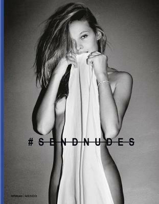 #Sendnudes. Ediz. illustrata - Mendo - Libro TeNeues 2018, Erotic library new | Libraccio.it
