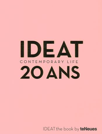 Ideat 20 ans contemporary life. Ediz. francese  - Libro TeNeues 2019 | Libraccio.it