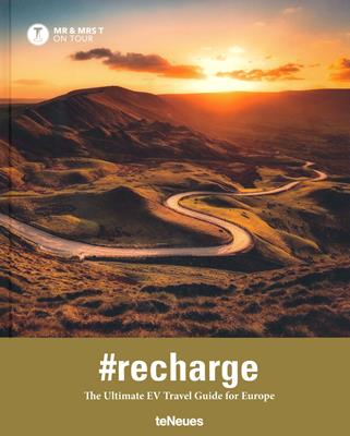 Recharge: the ultimate EV travel guide for Europe Ediz. inglese e francese  - Libro TeNeues 2020 | Libraccio.it