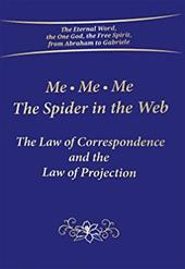 Me Me Me. The spider in the Web. The law of correspondence and the law of projection