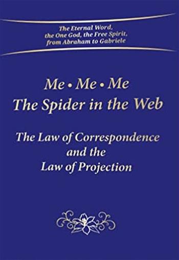 Me Me Me. The spider in the Web. The law of correspondence and the law of projection  - Libro Edizioni Gabriele - La Parola 2022 | Libraccio.it