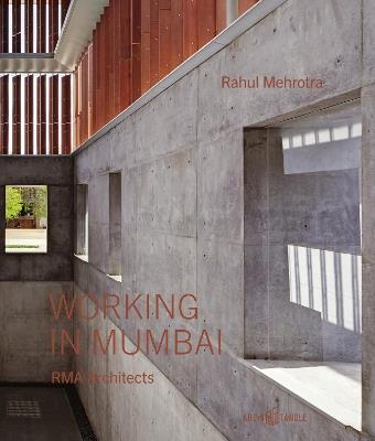 Working in Mumbai - Rahul Mehrotra - Libro ArchiTangle GmbH | Libraccio.it