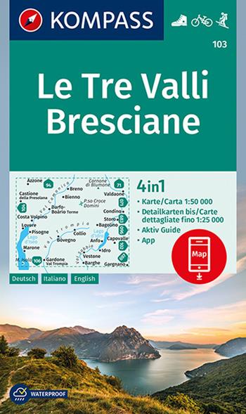Carta escursionistica n. 103. Le Tre Valli Bresciane 1:50.000. Ediz. italiana, tedesca e inglese  - Libro Kompass 2018 | Libraccio.it