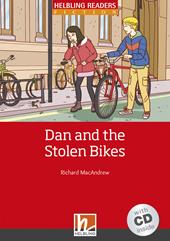 Dan and the stolen bikes. Livello 1 (A1). Helbling readers red series. Con CD-Audio