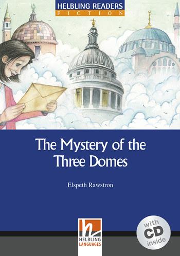 The mystery ot the three domes. Livello 5 (B1). Con CD-Audio - Elspeth Rawstron - Libro Helbling 2016 | Libraccio.it