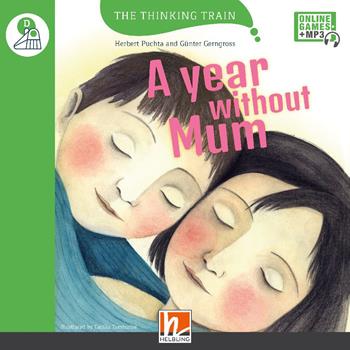 A year without Mum. Level D. The thinking train. Registrazione in inglese britannico. Con e-zone kids. - Herbert Puchta, Günter Gerngross - Libro Helbling 2023 | Libraccio.it